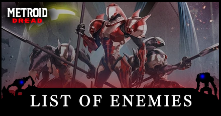 Metroid Dread - List of Enemies.png
