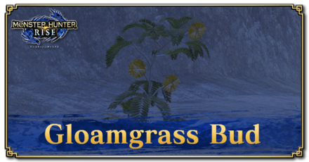 Monster Hunter Rise (MH Rise) - Gloamgrass Bud Banner