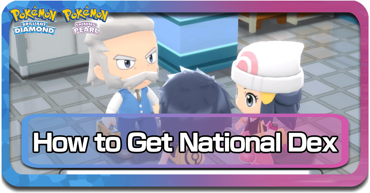 Pokemon BDSP Get National Dex