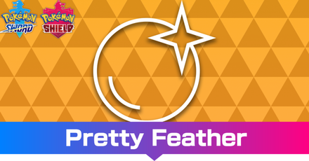 Pokemon SWSH - Pretty Feather and How to Get It.png