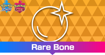 Pokemon SWSH - Rare Bone and How to Get It.png