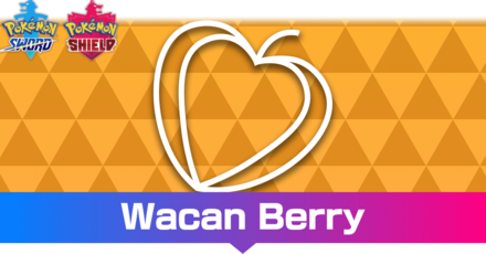 Wacan Berry Effect and How to Get It