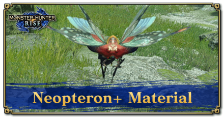 Monster Hunter Rise (MH Rise) - Neopteron+ Material Banner
