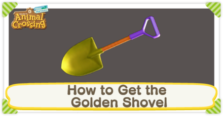 Animal Crossing New Horizons (ACNH) - How to Get the Golden Shovel Guide