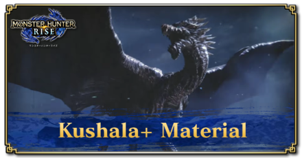 Monster Hunter Rise (MH Rise) - Kushala+ Material Banner