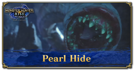 Pearl Hide Location How To Get And Uses Monster Hunter Rise Mhr Mh Rise Game8