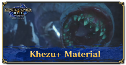 Monster Hunter Rise (MH Rise) - Khezu+ Material Banner