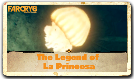 Far Cry 6 - Treasure Hunt - The Legend of La Princesa.png