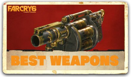 Far Cry 6 - Best Weapons.png