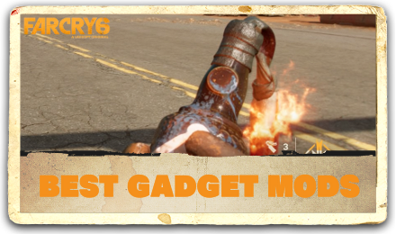 Far Cry 6 Best Gadget Mods Top Banner.png