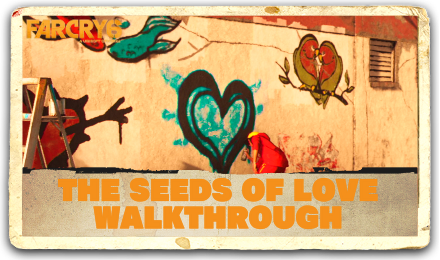 Far Cry 6 - The Seeds of Love Walkthrough.png