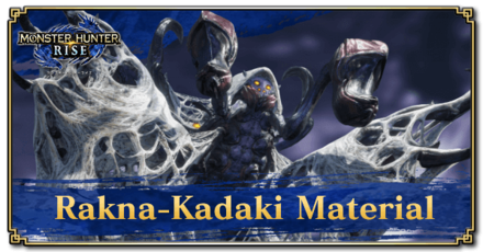 Monster Hunter Rise (MH Rise) - Rakna-Kadaki Material Banner