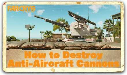 Far Cry 6 How to Destroy Anti-Aircraft Cannons.jpg