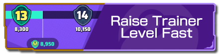 07 - Raise Trainer Level Fast.png