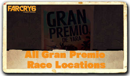 Far Cry 6 - All Gran Premio Race Locations.jpg