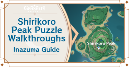 Genshin Impact - Shirikoro Peak Puzzle Guides