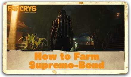 Far Cry 6 How to Farm Supremo-Bond