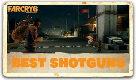 Far Cry 6 - Best Shotgunsmdp.png