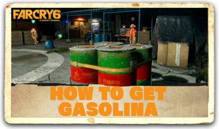Far Cry 6 - How to Get Gasolina.png