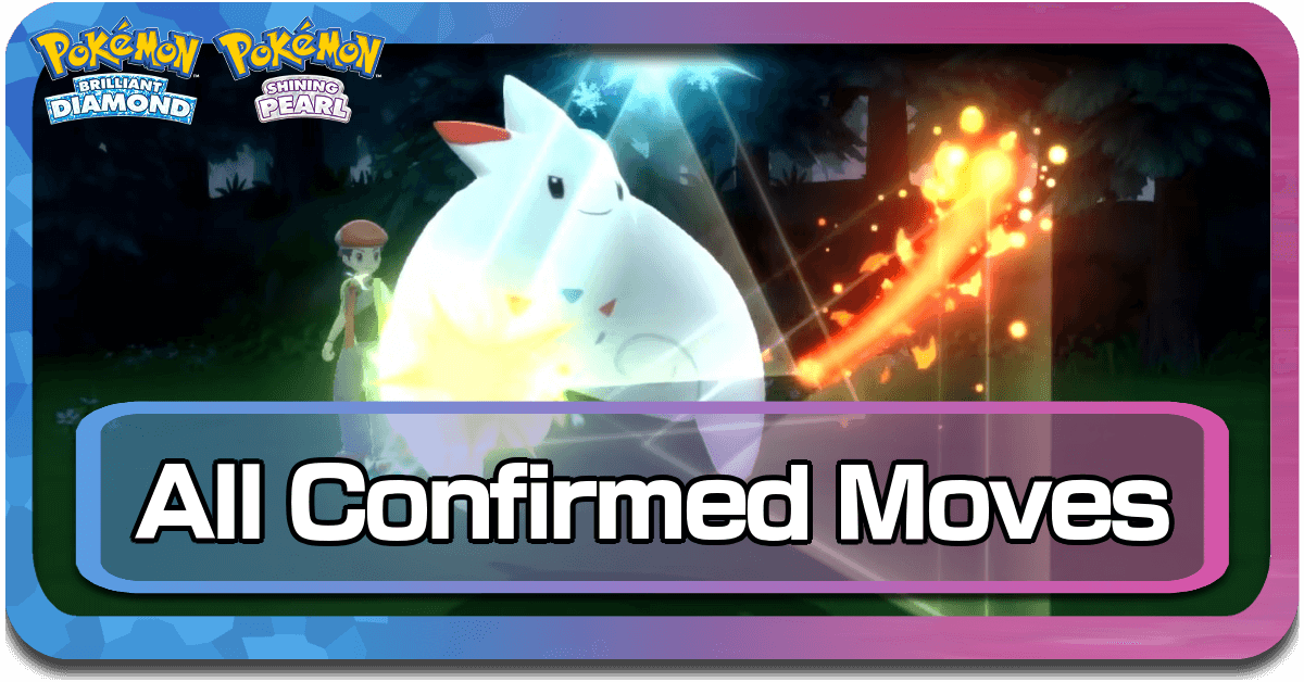 Pokemon BDSP All Confirmed Moves
