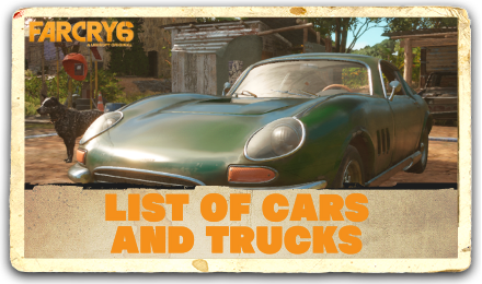 Far Cry 6 - List of Cars and Trucks