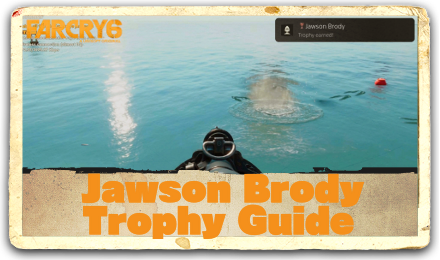 Far Cry 6 Jawson Brody Trophy Guide