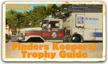 Far Cry 6 Finders Keepers! Trophy Guide