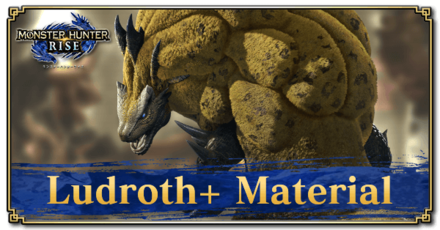 Monster Hunter Rise (MH Rise) - Ludroth+ Material Banner
