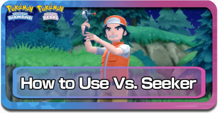 How to Use Vs. Seeker | Pokemon Brilliant Diamond and Shining Pearl