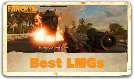 Far Cry 6 Best LMGs Guide