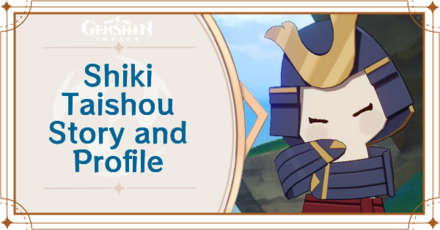 Genshin Impact - Shiki Taishou Story and Profile