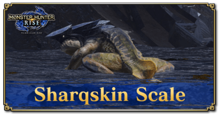 Monster Hunter Rise (MH Rise) - Sharqskin Scale Banner