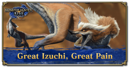 Monster Hunter Rise (MH Rise) - Great Izuchi, Great Pain Quest Banner.png
