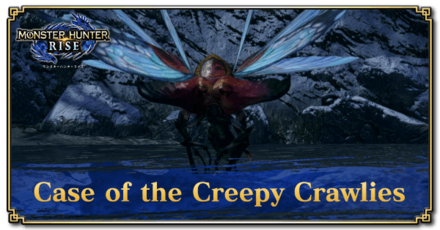 Monster Hunter Rise (MH Rise) - Case of the Creepy Crawlies Quest Banner.png