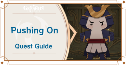 Genshin Impact - Pushing On World Quest Guide