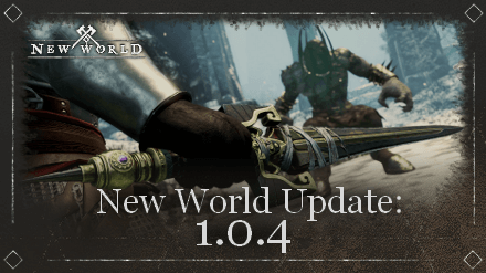 New World - Update 1.0.4