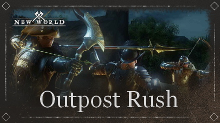 New World - Outpost Rush