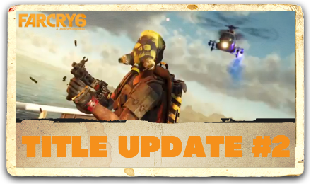 Far Cry 6 Title Update #2 Top Banner.png