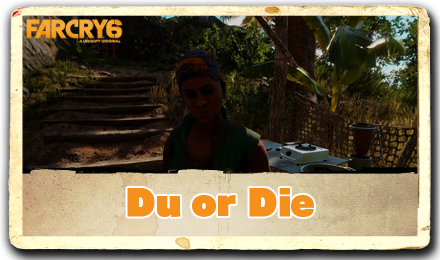 Far Cry 6 - Du or Die.png