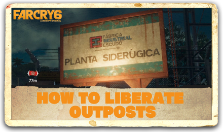 Far Cry 6 How to Liberate Outposts Top Banner.png