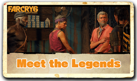Far Cry 6 - Meet the Legends.png