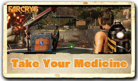 Far Cry 6 Take Your Medicine.png