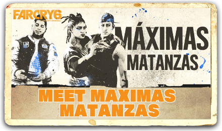 Far Cry 6 - Meet Maximas Matanzas Walkthrough