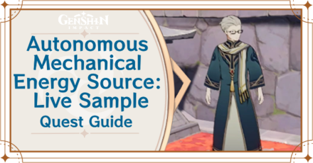 Genshin Impact - Autonomous Mechanical Energy Source: Live Sample World Quest Guide