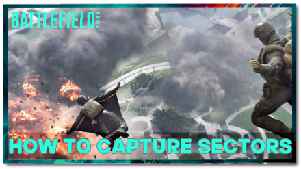 Battlefield 2042 - How to Capture a Sector