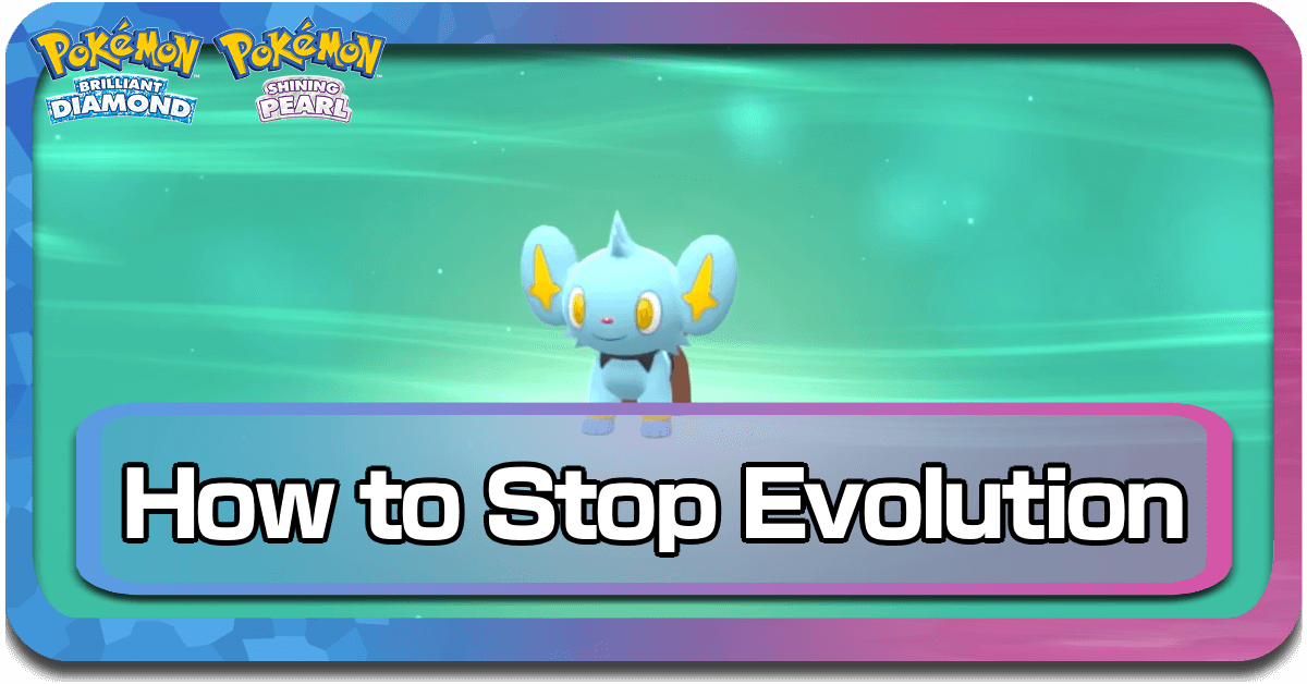 Pokemon BDSP Stop Evolution