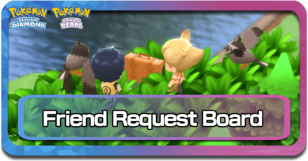 Friend Request Board Pokemon BDSP