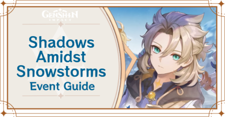Genshin Impact - Shadows Amidst Snowstorms Event Guide