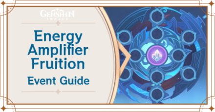 Genshin Impact - Energy Amplifier Fruition Event Guide