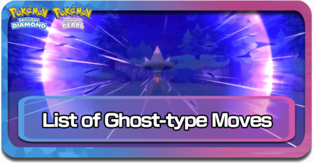 All Ghost-Type Moves Pokemon BDSP